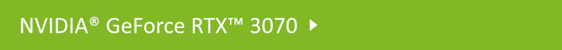 NVIDIA® GeForce RTX™ 3070