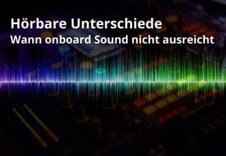 Onboard Sound vs. Soundkarte