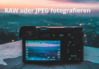 RAW oder JPEG fotografieren